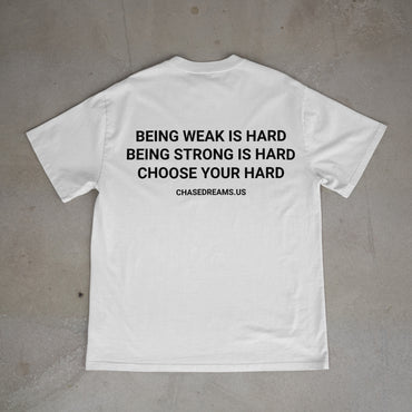 "Choose Your Hard" T-Shirt