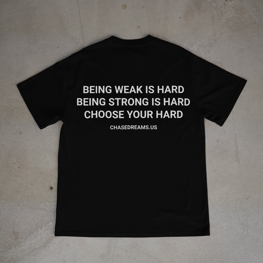 "Choose Your Hard" T-Shirt